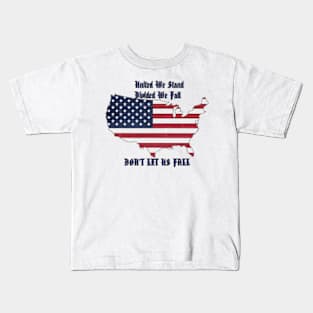 United We Stand Divided We Fall Kids T-Shirt